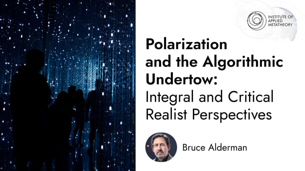 Polarization and the Algorithmic Undertow: Integral and Critical Realist Perspectives